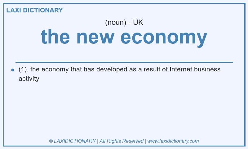 Definition the new economy in British English