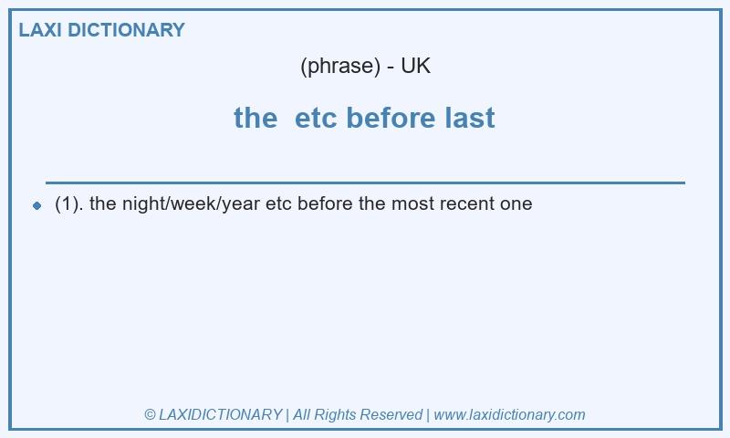 Definition the etc before last in British English