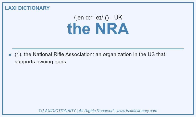 Definition the NRA in British English