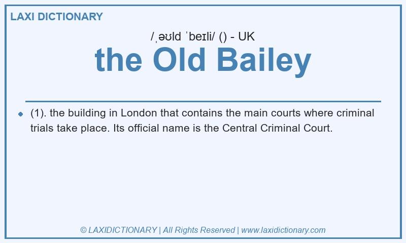 Definition the Old Bailey in British English