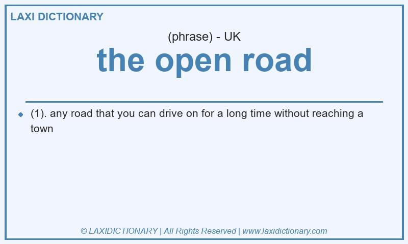 Definition the open road in British English