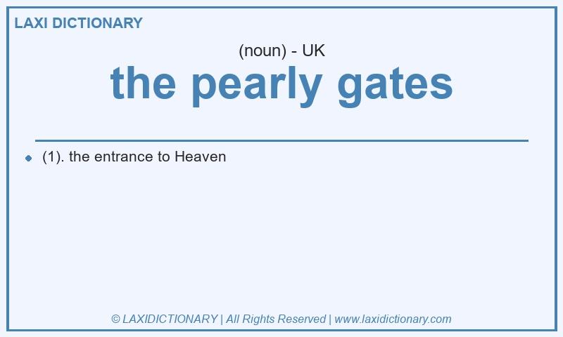 Definition the pearly gates in British English