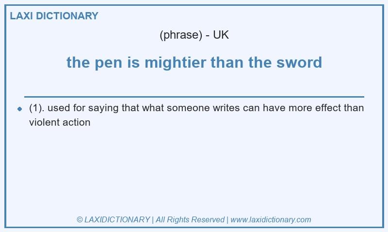 Definition the pen is mightier than the sword in British English