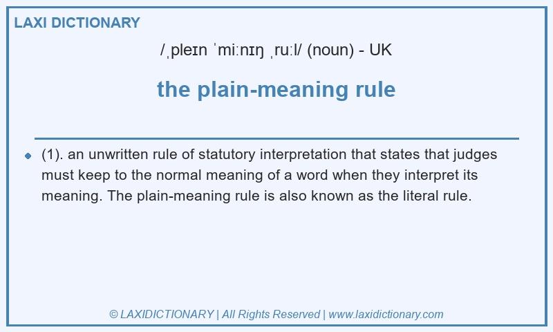Definition the plain-meaning rule in British English
