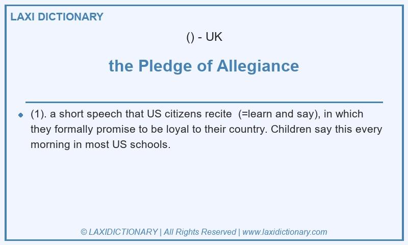 Definition the Pledge of Allegiance in British English