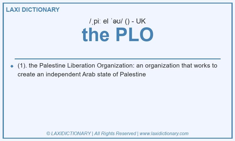 Definition the PLO in British English