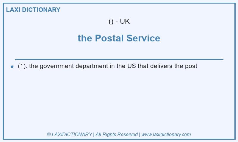 Definition the Postal Service in British English