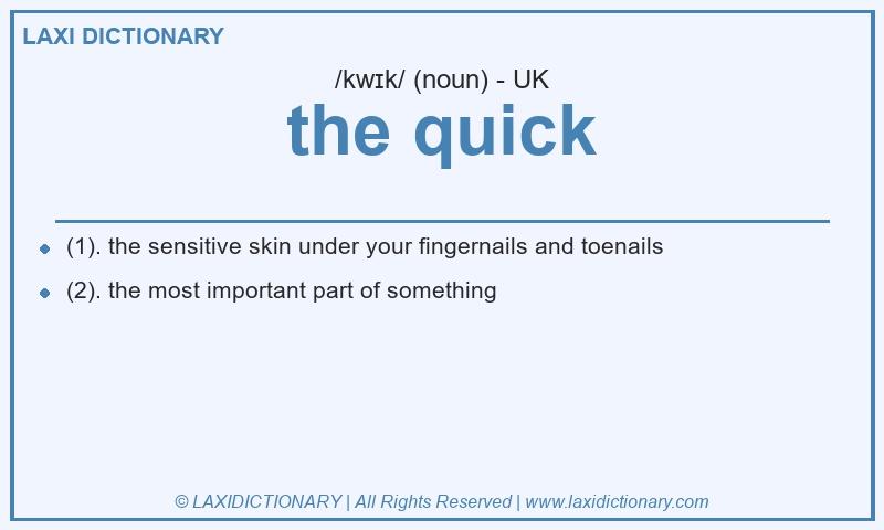 Definition the quick in British English