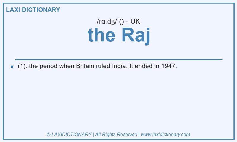 Definition the Raj in British English