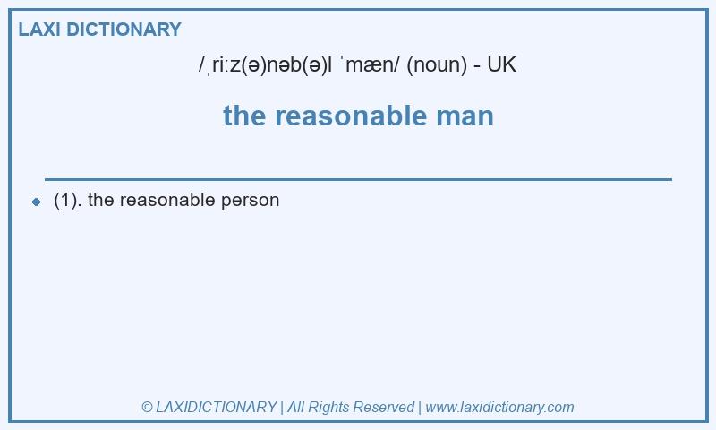 Definition the reasonable man in British English