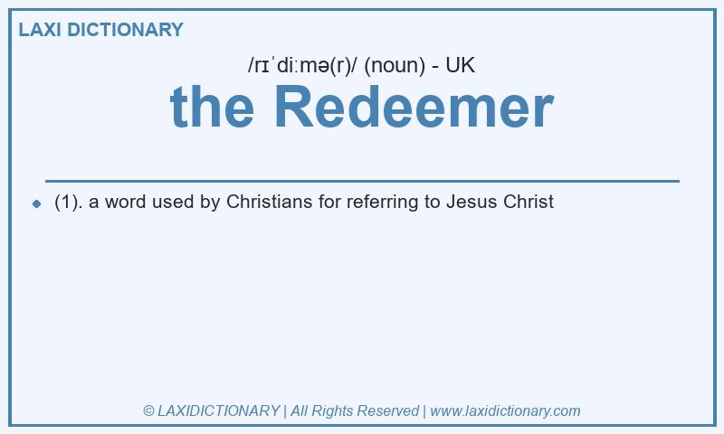 Definition the Redeemer in British English