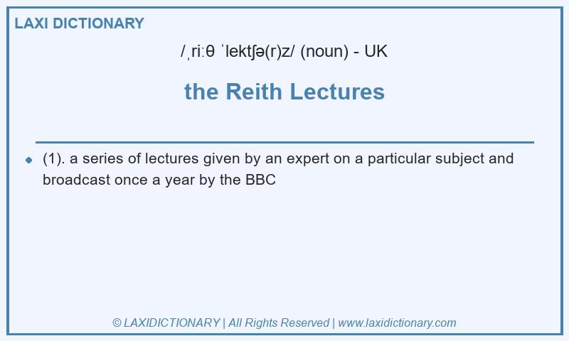 Definition the Reith Lectures in British English