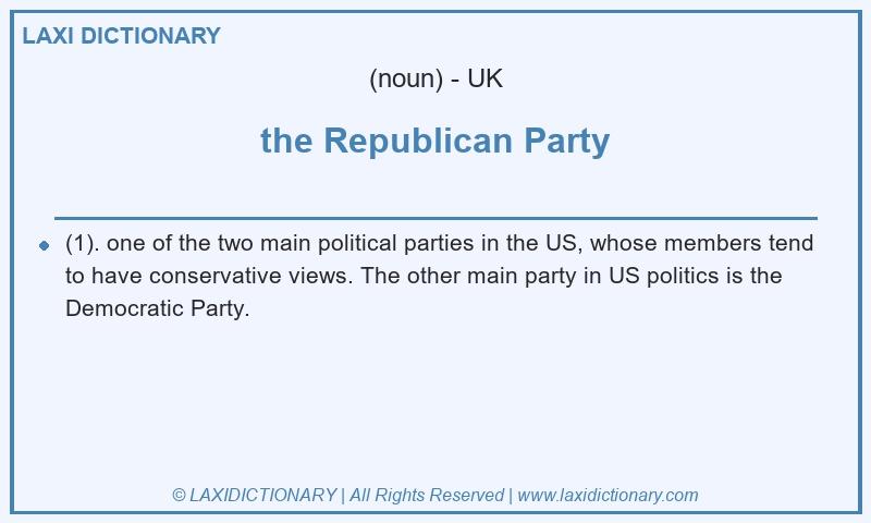 Definition the Republican Party in British English