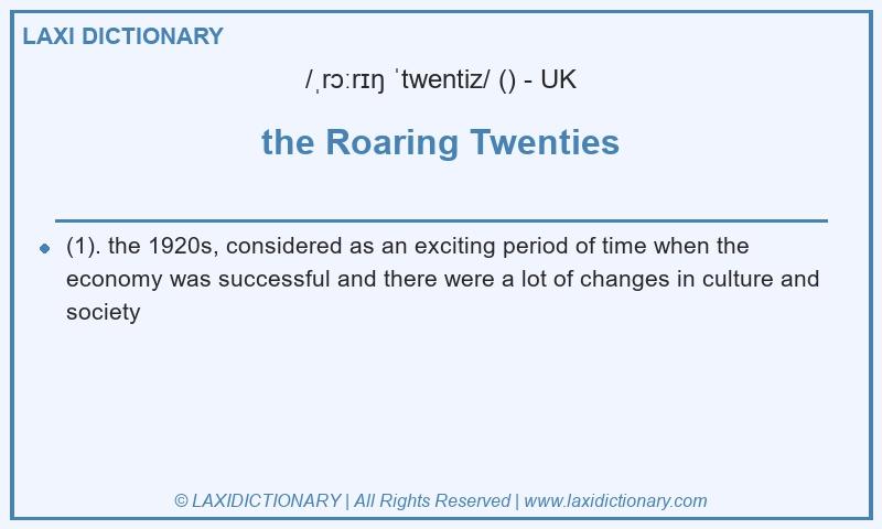Definition the Roaring Twenties in British English