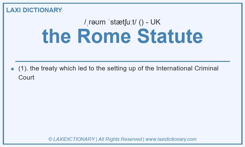 Definition the Rome Statute in British English