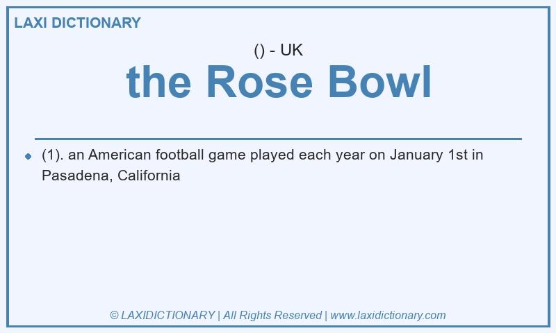 Definition the Rose Bowl in British English