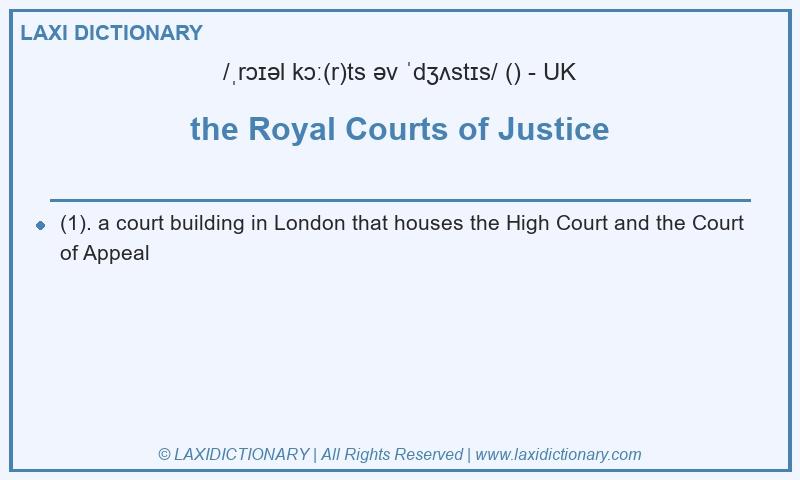 Definition the Royal Courts of Justice in British English