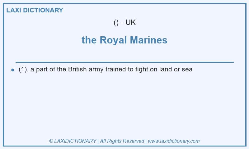 Definition the Royal Marines in British English