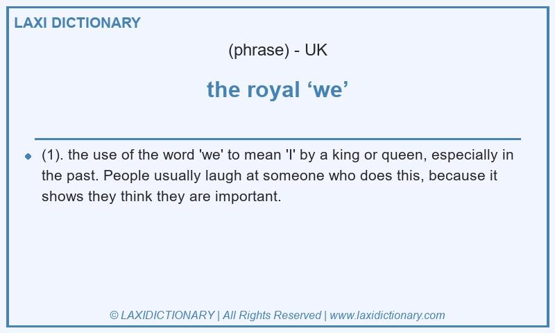 Definition the royal ‘we’ in British English