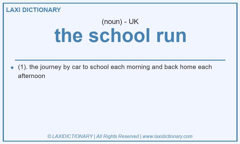 Definition the school run in British English