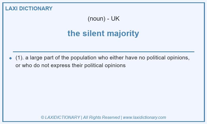 Definition the silent majority in British English