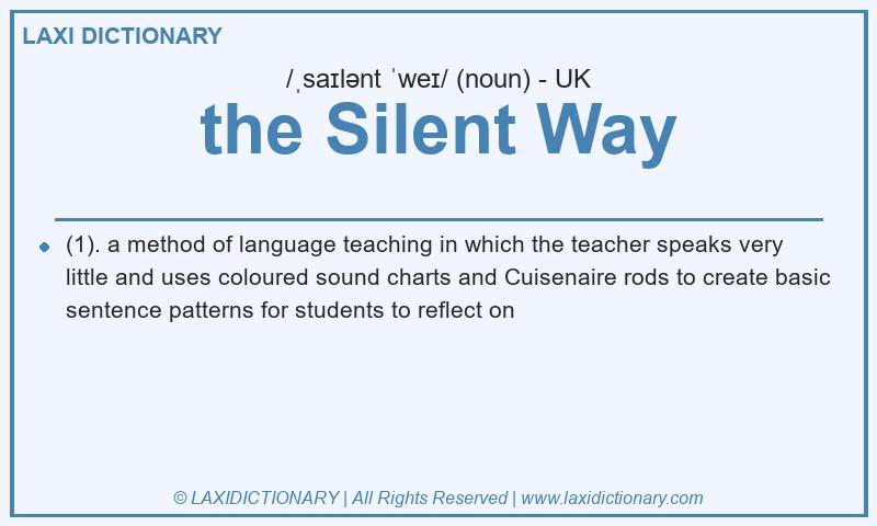 Definition the Silent Way in British English