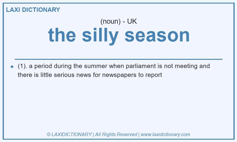Definition the silly season in British English