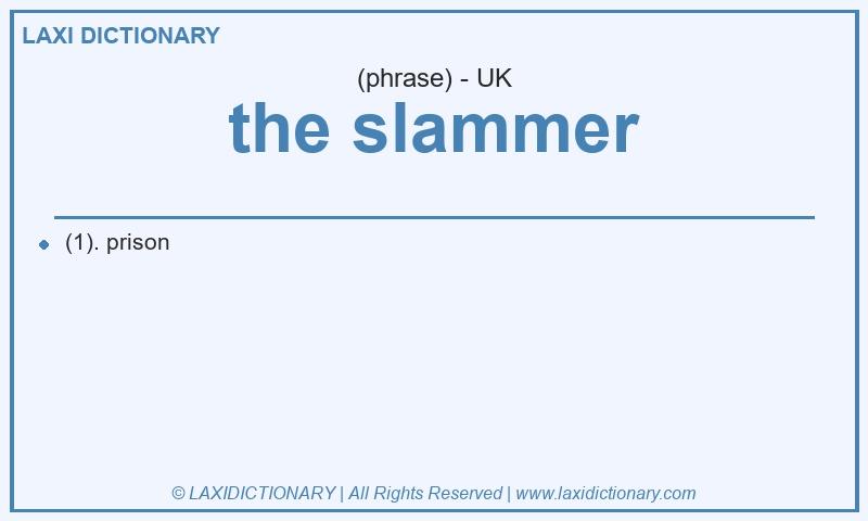 Definition the slammer in British English