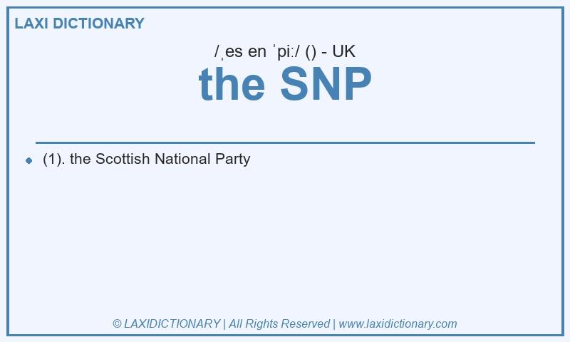 Definition the SNP in British English