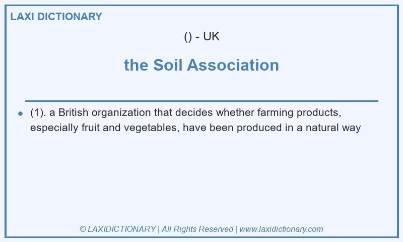 Definition the Soil Association in British English