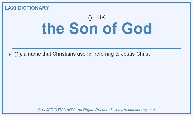 Definition the Son of God in British English