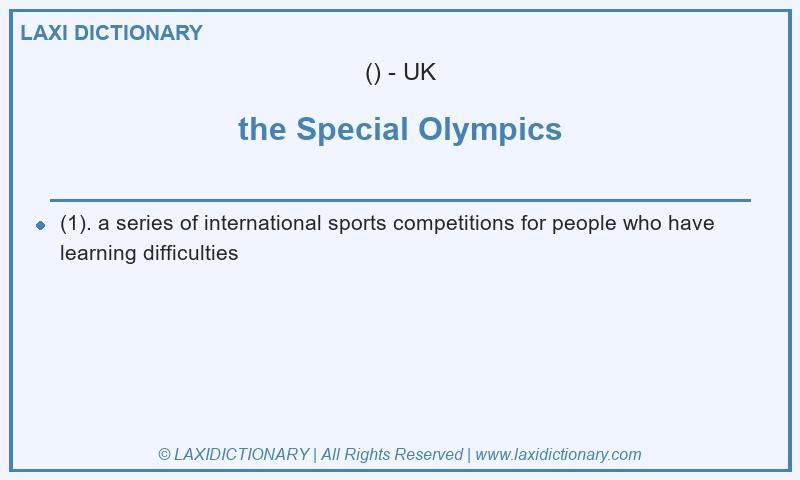 Definition the Special Olympics in British English
