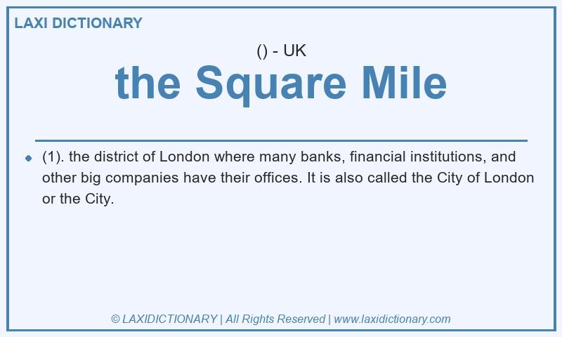 Definition the Square Mile in British English