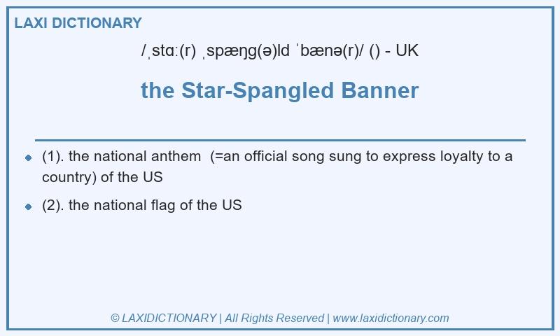 Definition the Star-Spangled Banner in British English