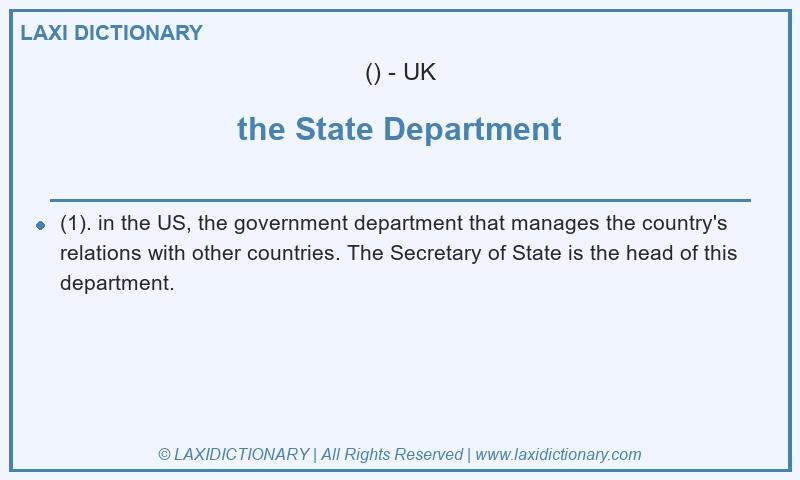 Definition the State Department in British English