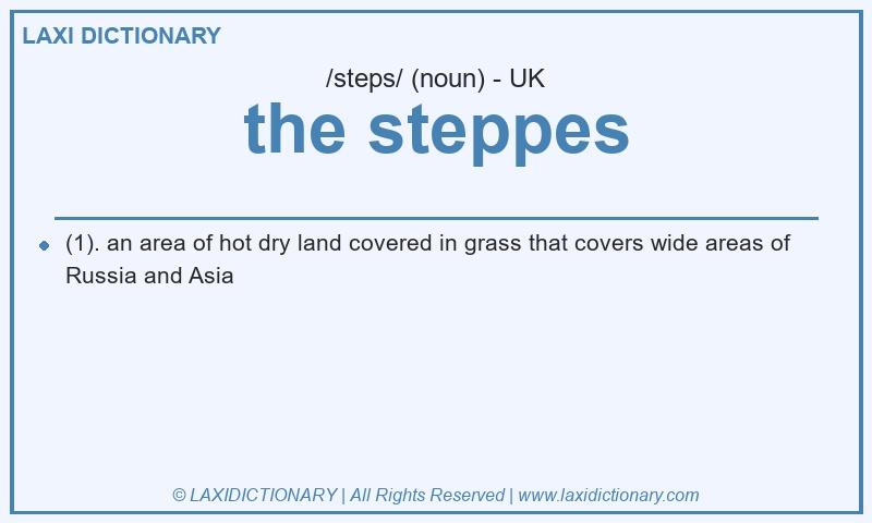 Definition the steppes in British English