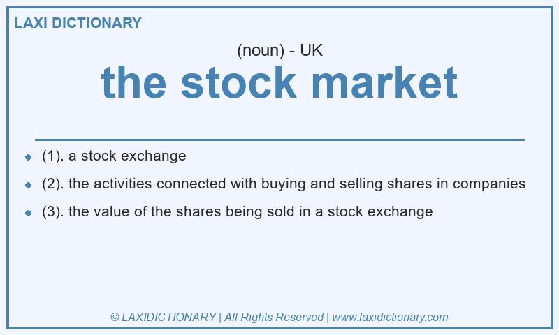 Definition the stock market in British English