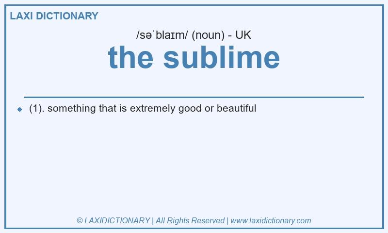 Definition the sublime in British English