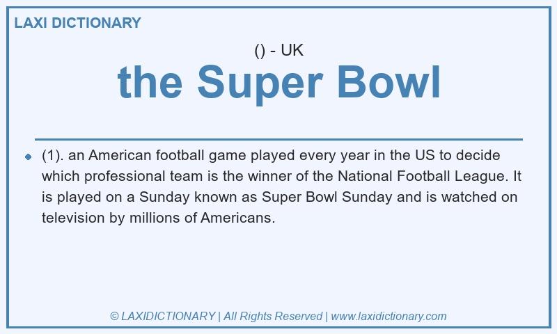 Definition the Super Bowl in British English