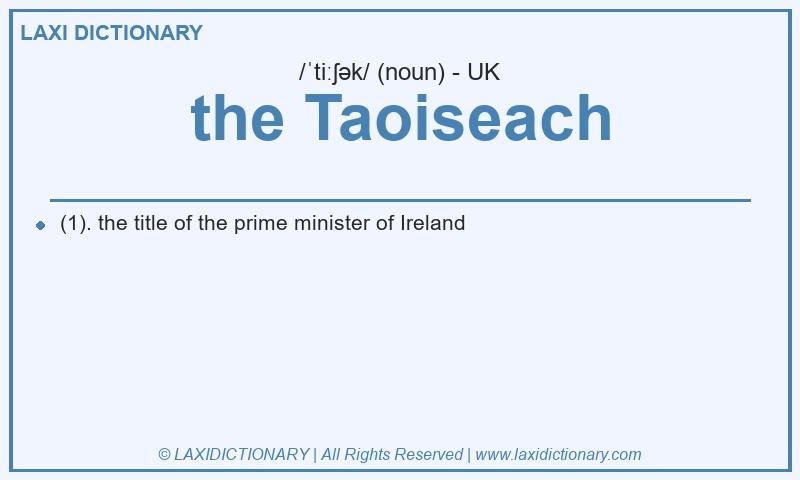 Definition the Taoiseach in British English