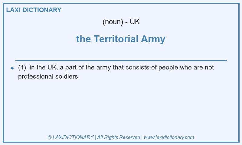 Definition the Territorial Army in British English