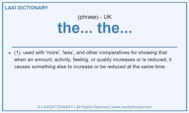 Definition the... the... in British English