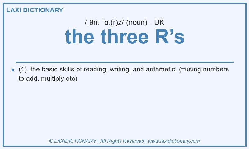 Definition the three R’s in British English