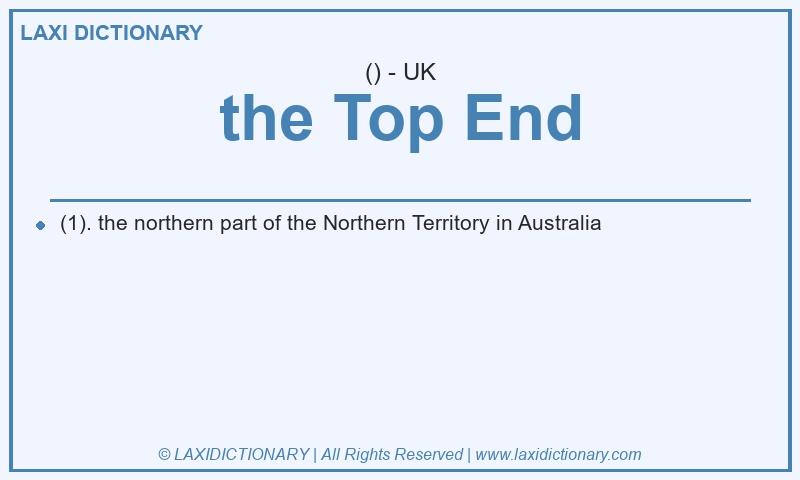 Definition the Top End in British English