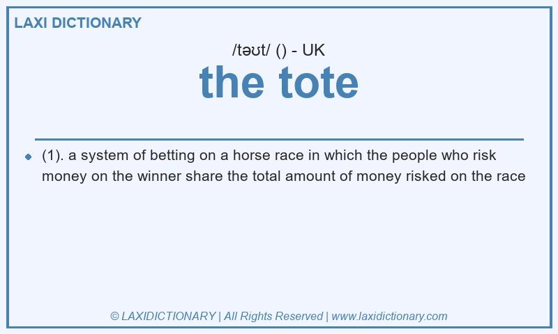 Definition the tote in British English