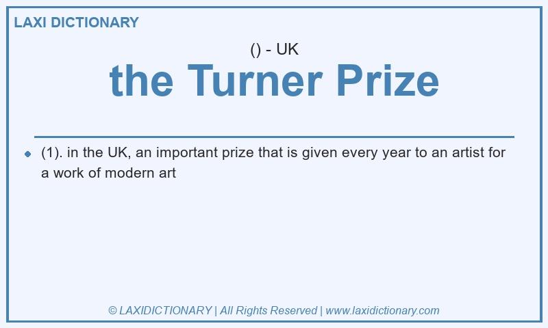 Definition the Turner Prize in British English