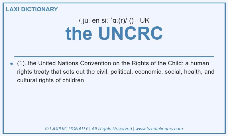 Definition the UNCRC in British English