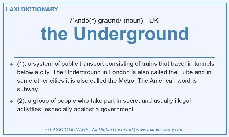 Definition the Underground in British English