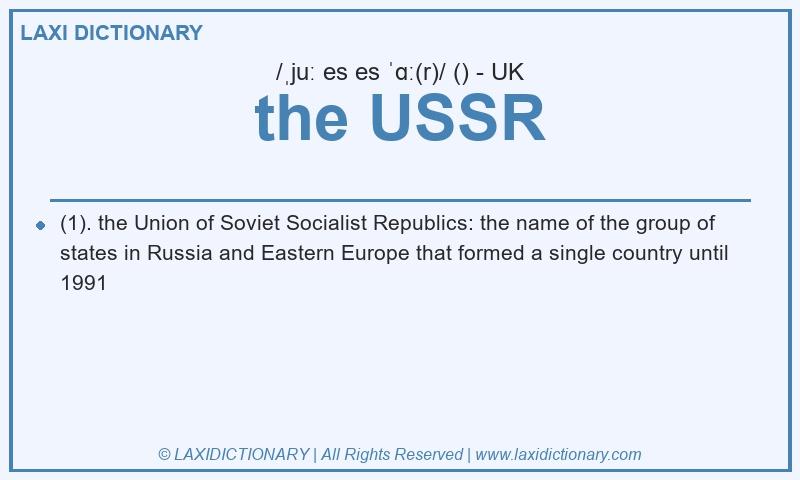 Definition the USSR in British English