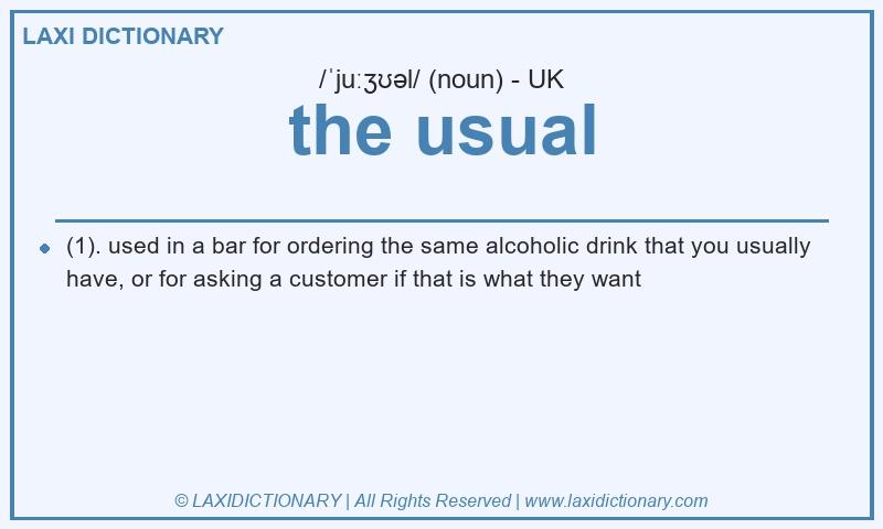 Definition the usual in British English